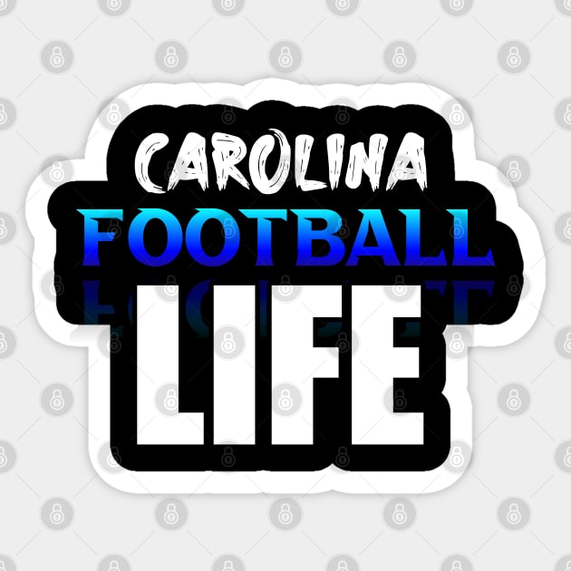 Life Carolina Football Fans Sports Saying Text Sticker by MaystarUniverse